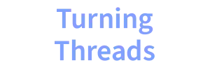 Turning Threads